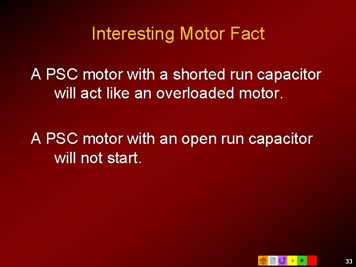 Interesting Motor Fact A PSC motor with a shorted run capacitor will act like