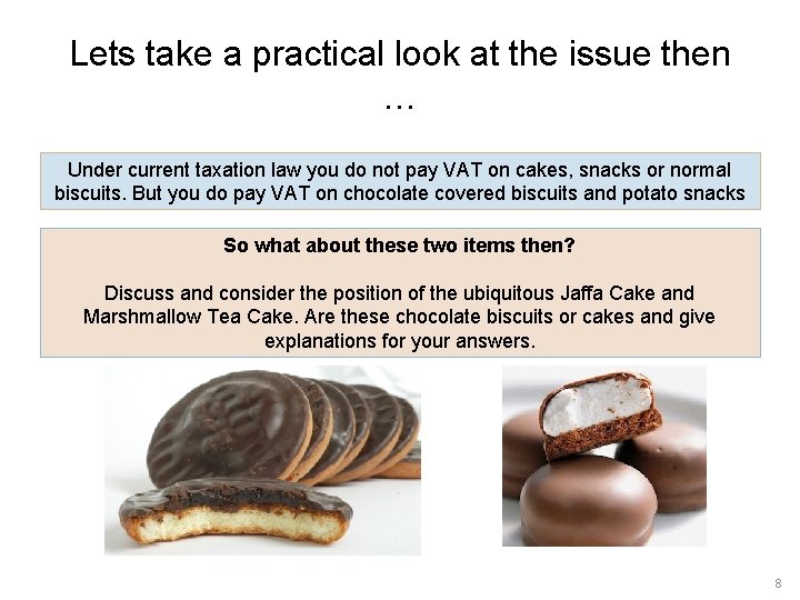 Lets take a practical look at the issue then … Under current taxation law