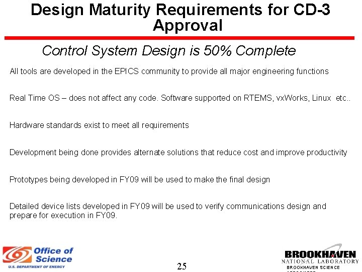 Design Maturity Requirements for CD-3 Approval Control System Design is 50% Complete All tools
