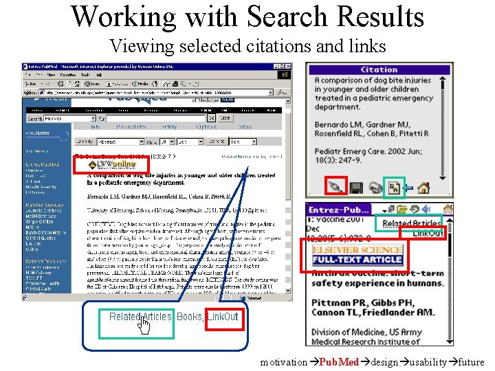 Working with Search Results Viewing selected citations and links motivation Pub. Med design usability