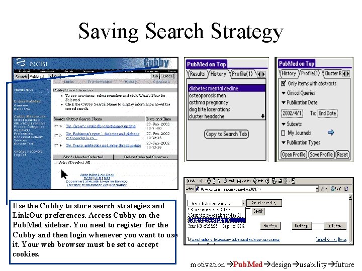 Saving Search Strategy Use the Cubby to store search strategies and Link. Out preferences.