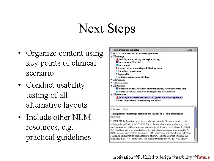 Next Steps • Organize content using key points of clinical scenario • Conduct usability