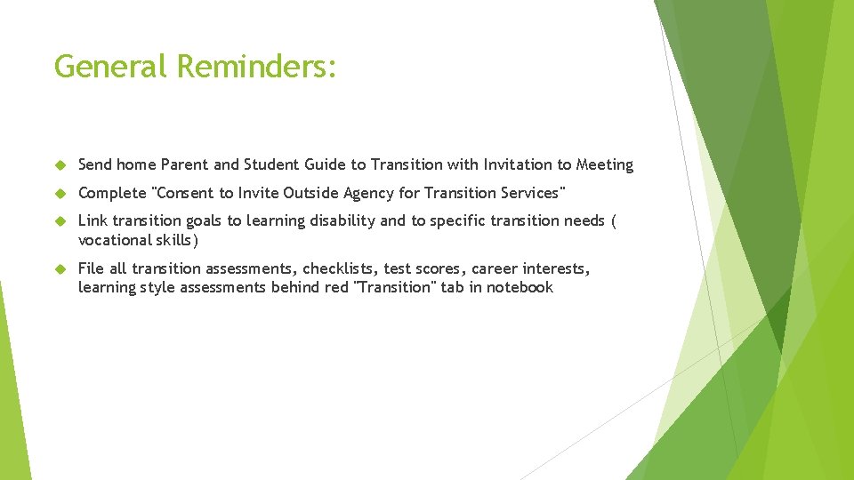 General Reminders: Send home Parent and Student Guide to Transition with Invitation to Meeting
