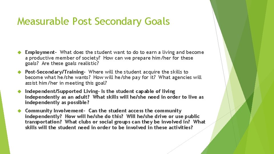Measurable Post Secondary Goals Employment- What does the student want to do to earn