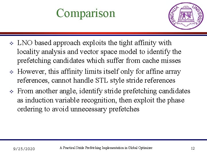 Comparison v v v LNO based approach exploits the tight affinity with locality analysis