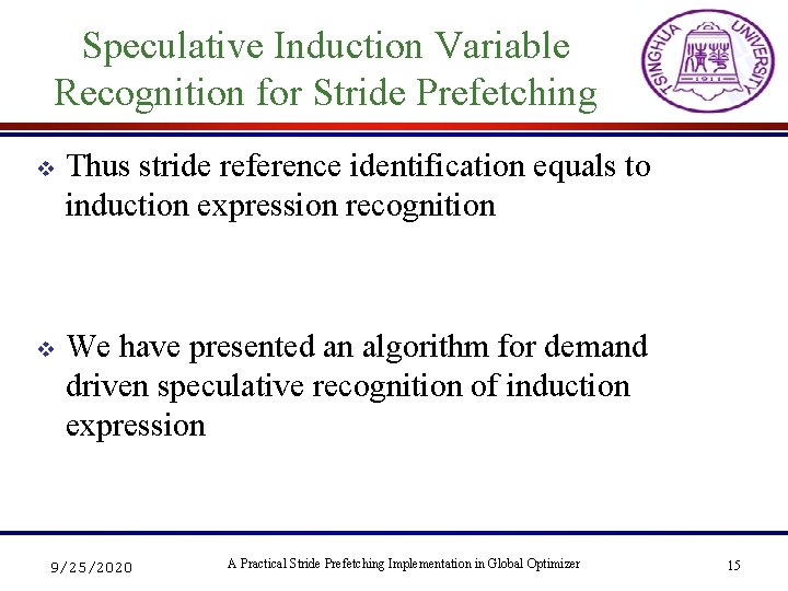 Speculative Induction Variable Recognition for Stride Prefetching v Thus stride reference identification equals to