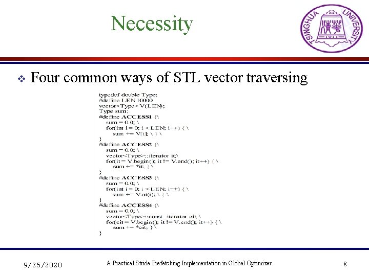 Necessity v Four common ways of STL vector traversing 9/25/2020 A Practical Stride Prefetching