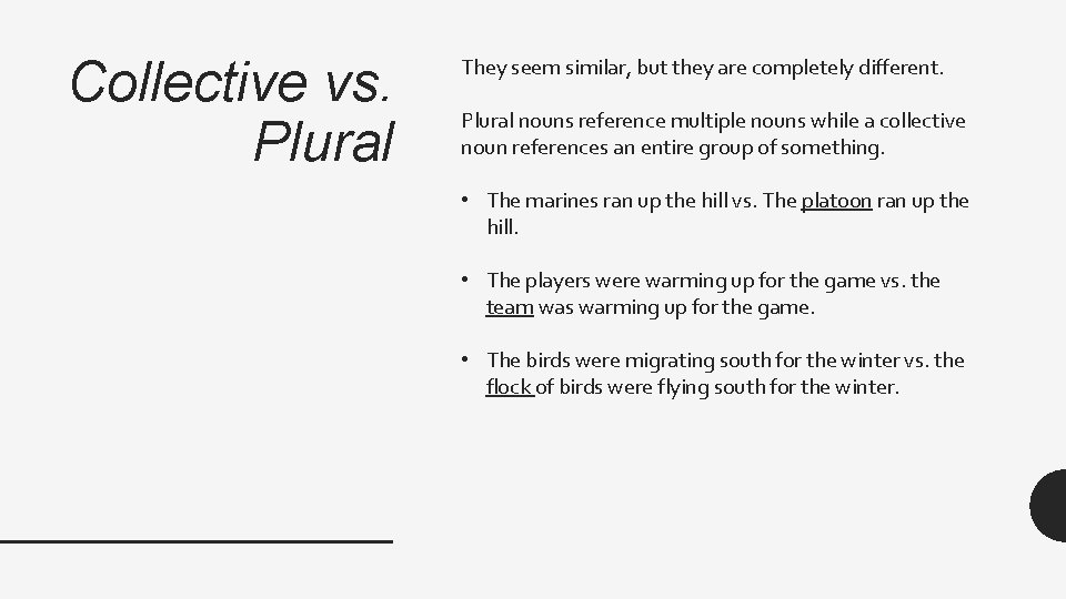 Collective vs. Plural They seem similar, but they are completely different. Plural nouns reference