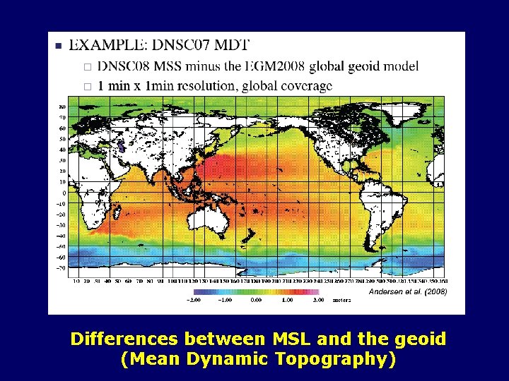 Differences between MSL and the geoid (Mean Dynamic Topography) 