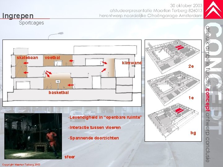 Ingrepen Sportcages skatebaan voetbal klimwand 2 e basketbal 1 e -Levendigheid in “openbare ruimte”