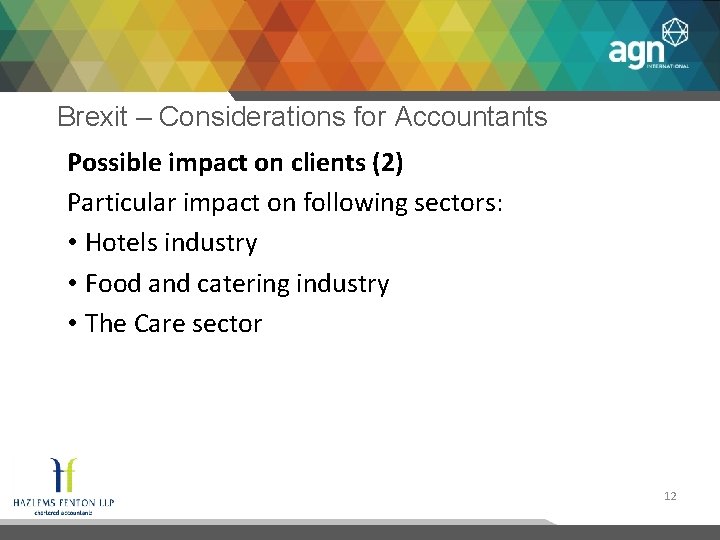 Brexit – Considerations for Accountants Possible impact on clients (2) Particular impact on following