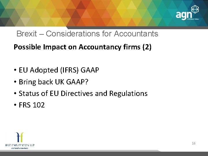 Brexit – Considerations for Accountants Possible Impact on Accountancy firms (2) • EU Adopted
