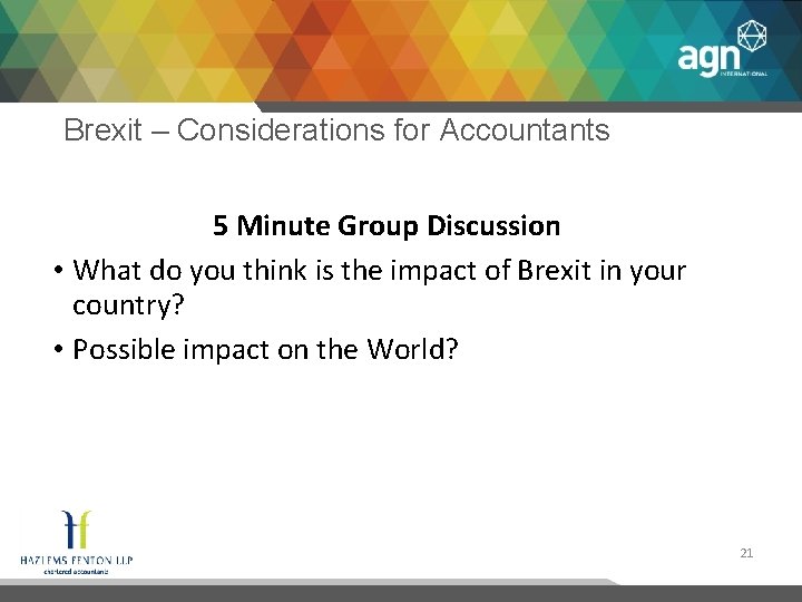 Brexit – Considerations for Accountants 5 Minute Group Discussion • What do you think