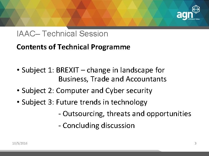 IAAC– Technical Session Contents of Technical Programme • Subject 1: BREXIT – change in