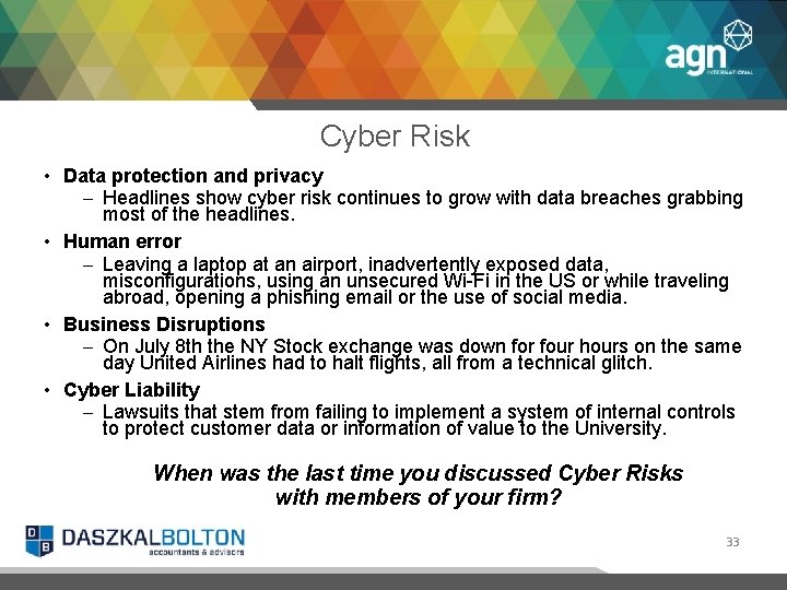 Cyber Risk • Data protection and privacy – Headlines show cyber risk continues to