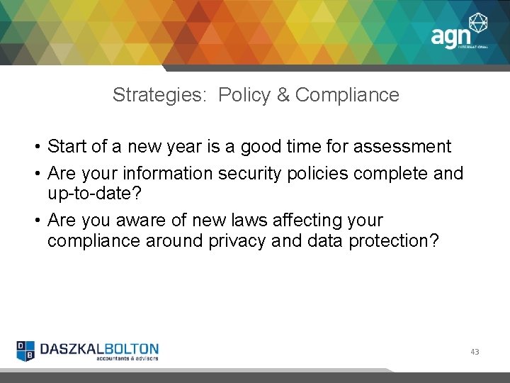 Strategies: Policy & Compliance • Start of a new year is a good time
