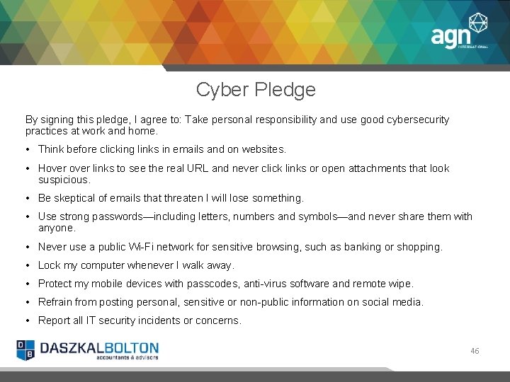 Cyber Pledge By signing this pledge, I agree to: Take personal responsibility and use