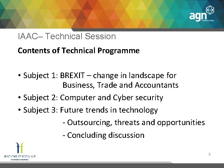 IAAC– Technical Session Contents of Technical Programme • Subject 1: BREXIT – change in