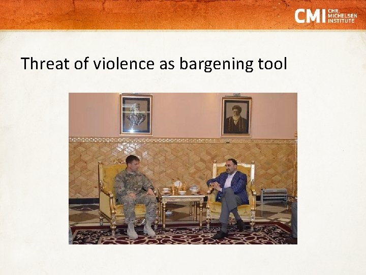 Threat of violence as bargening tool 