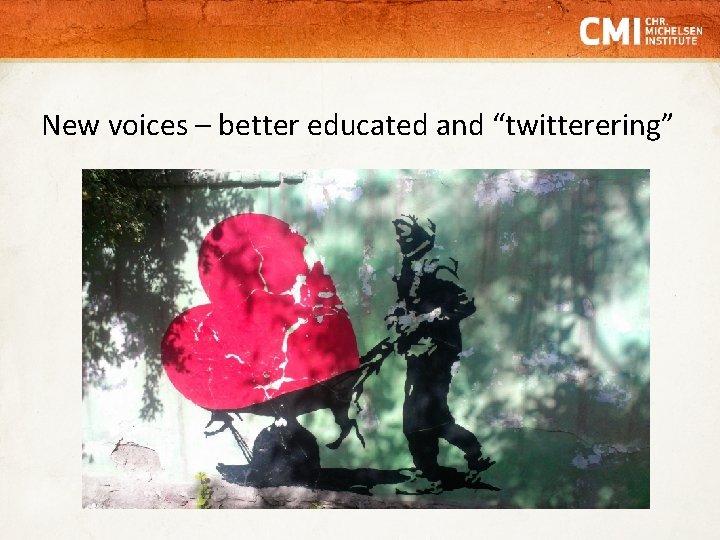 New voices – better educated and “twitterering” 