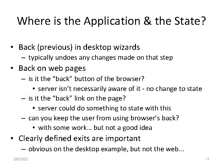 Where is the Application & the State? • Back (previous) in desktop wizards –