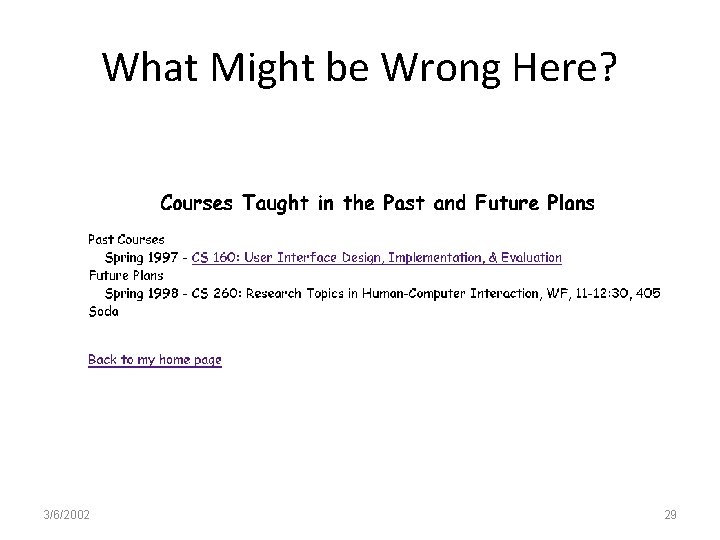 What Might be Wrong Here? 3/6/2002 29 