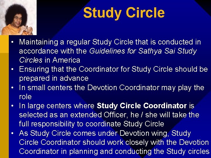 Study Circle • Maintaining a regular Study Circle that is conducted in accordance with