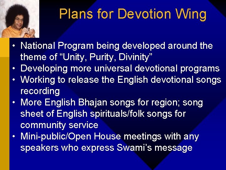 Plans for Devotion Wing • National Program being developed around theme of “Unity, Purity,