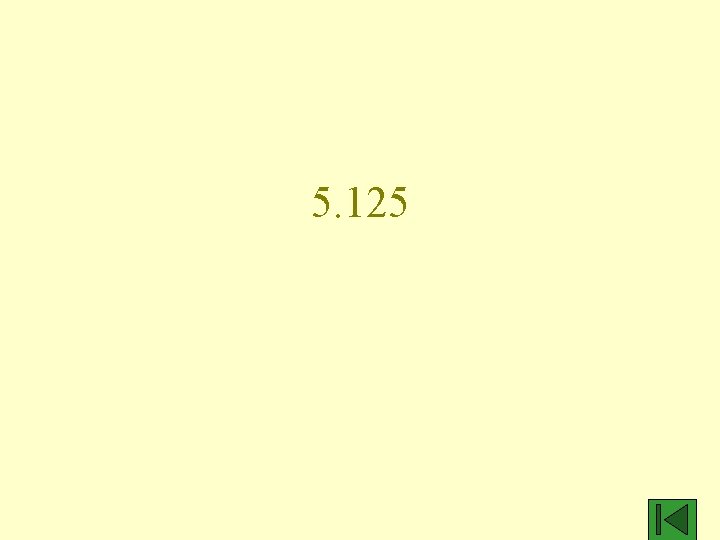 5. 125 