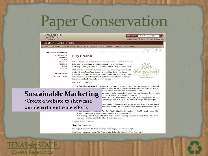 Paper Conservation Sustainable Marketing • Create a website to showcase our department wide efforts