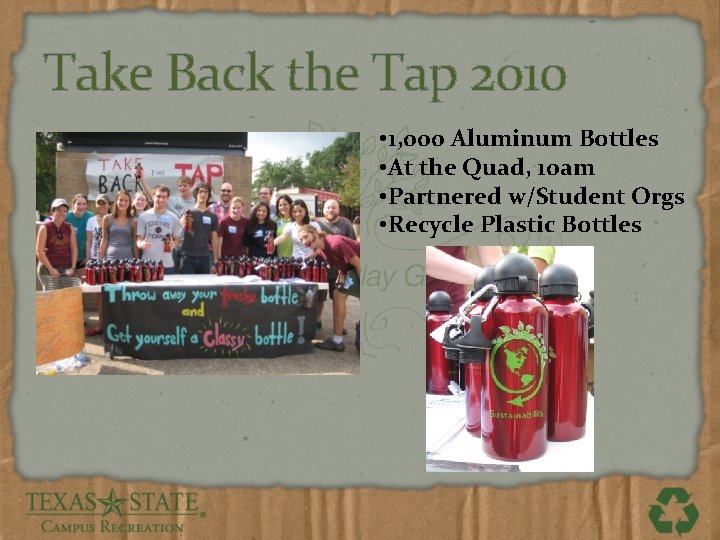 Take Back the Tap 2010 • 1, 000 Aluminum Bottles • At the Quad,