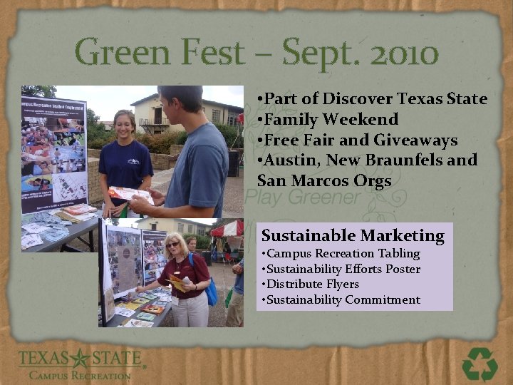 Green Fest – Sept. 2010 • Part of Discover Texas State • Family Weekend