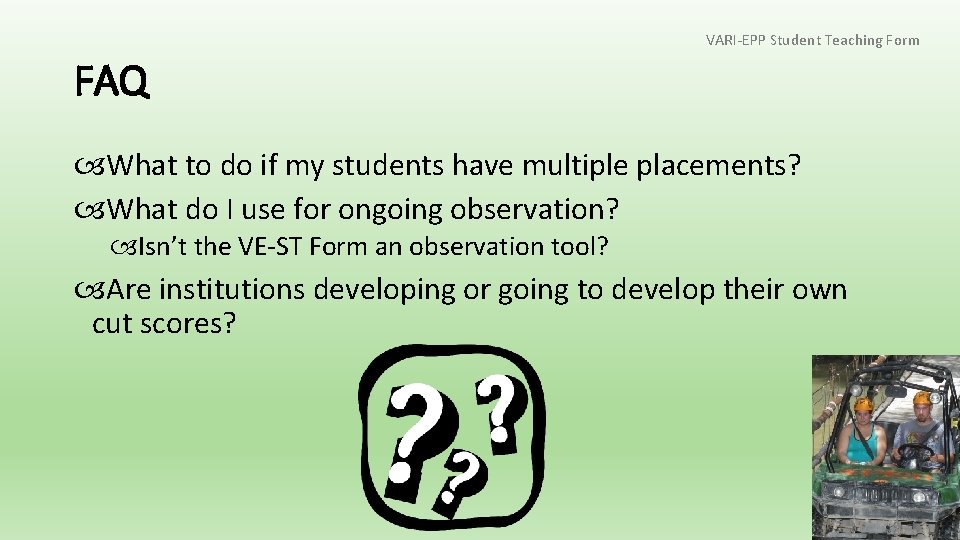 VARI-EPP Student Teaching Form FAQ What to do if my students have multiple placements?