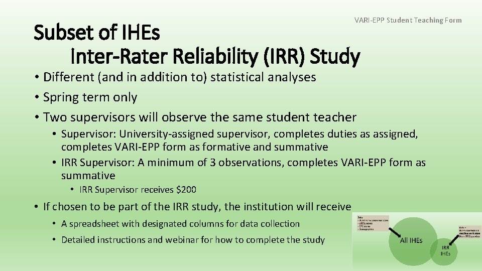 VARI-EPP Student Teaching Form Subset of IHEs Inter-Rater Reliability (IRR) Study • Different (and