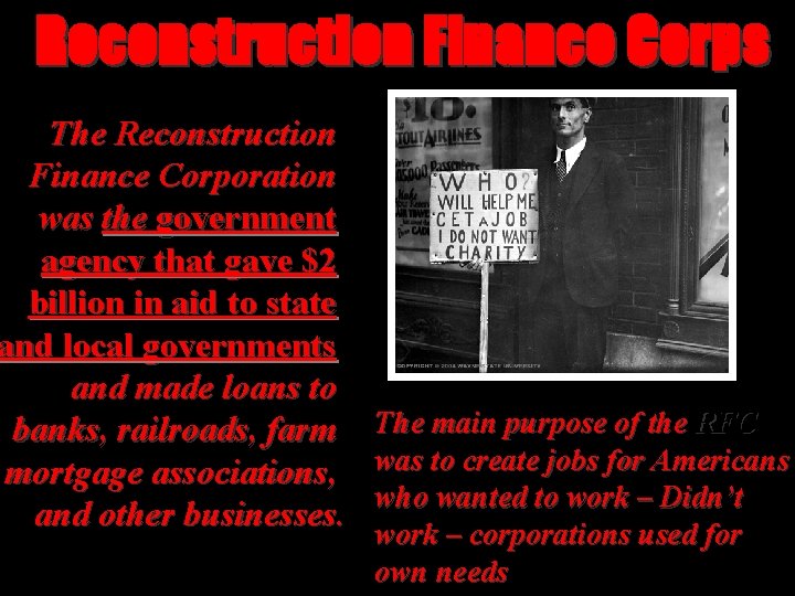 Reconstruction Finance Corps The Reconstruction Finance Corporation was the government agency that gave $2