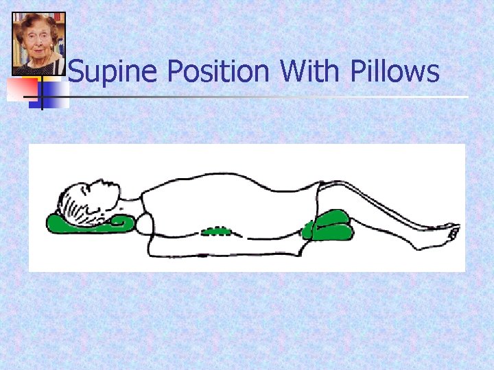 Supine Position With Pillows 