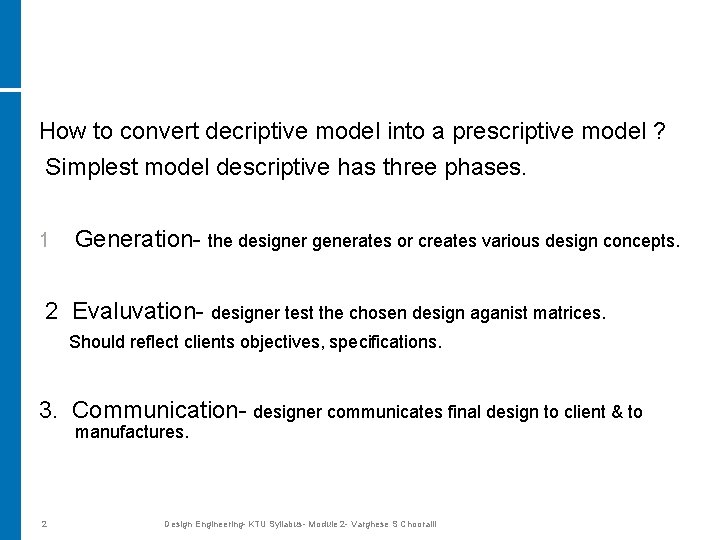 How to convert decriptive model into a prescriptive model ? Simplest model descriptive has