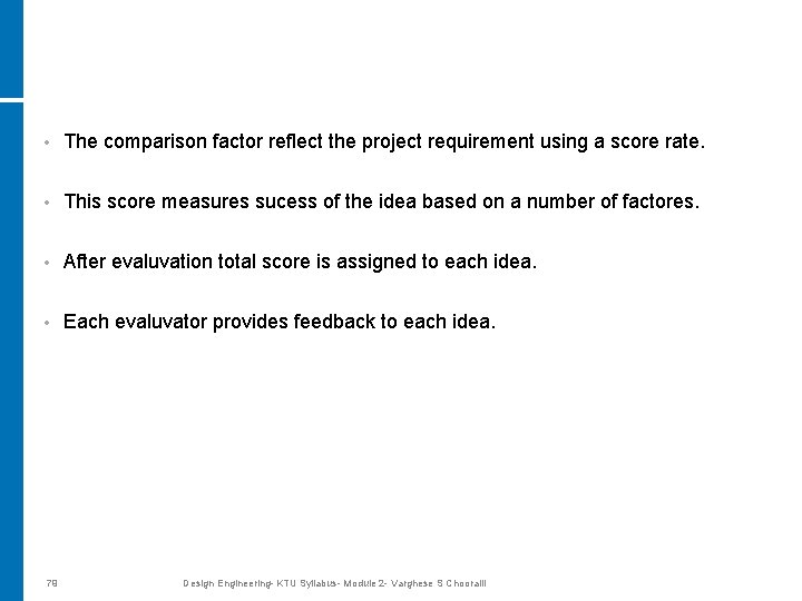  • The comparison factor reflect the project requirement using a score rate. •