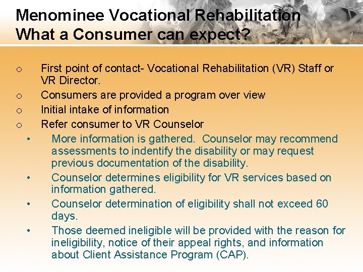 Menominee Vocational Rehabilitation What a Consumer can expect? o o • • First point