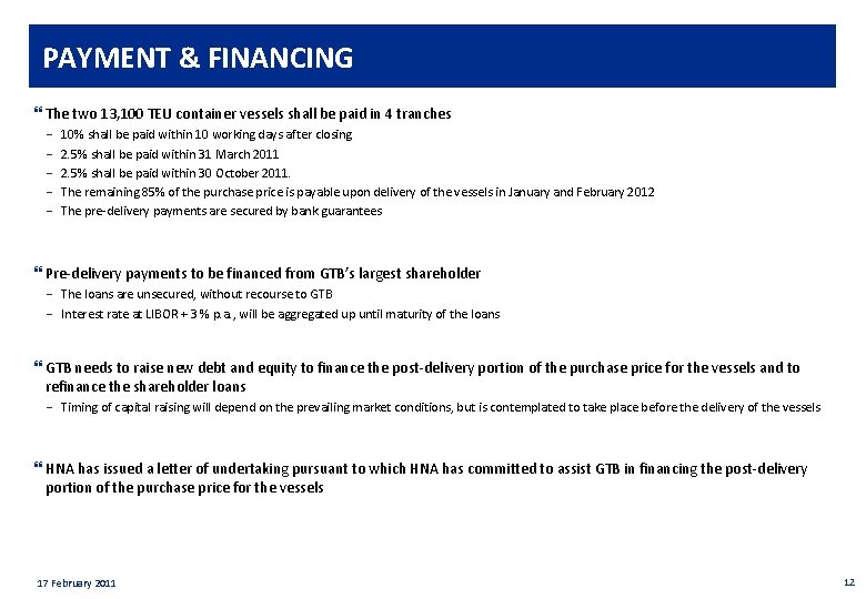 Private & confidential PAYMENT & FINANCING } The two 13, 100 TEU container vessels