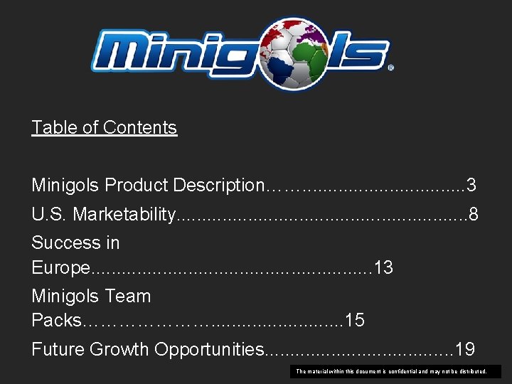 Table of Contents Minigols Product Description……. . . . 3 U. S. Marketability. .