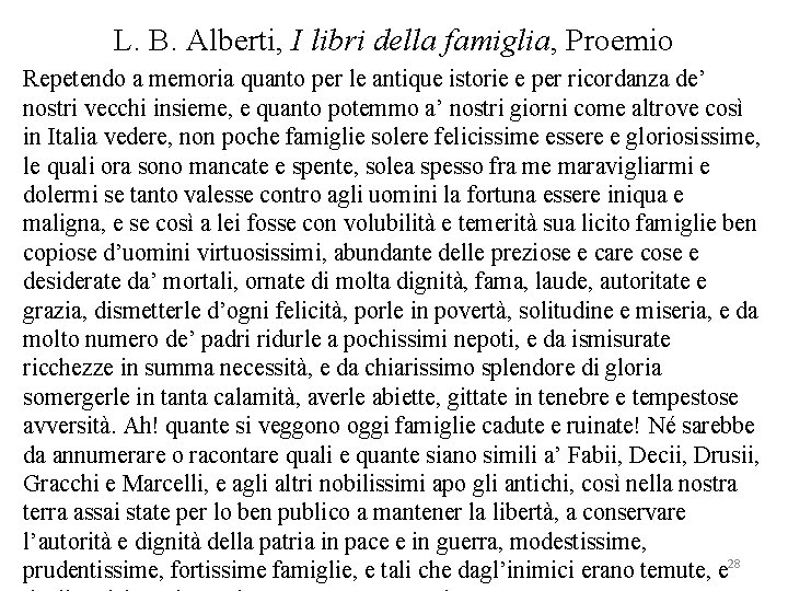L. B. Alberti, I libri della famiglia, Proemio Repetendo a memoria quanto per le
