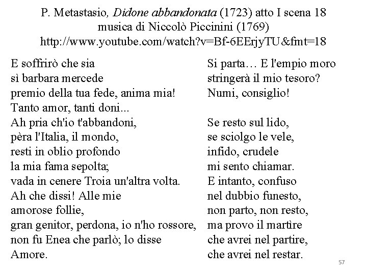 P. Metastasio, Didone abbandonata (1723) atto I scena 18 musica di Niccolò Piccinini (1769)