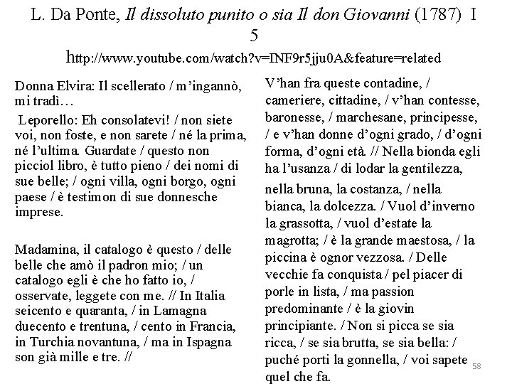 L. Da Ponte, Il dissoluto punito o sia Il don Giovanni (1787) I 5