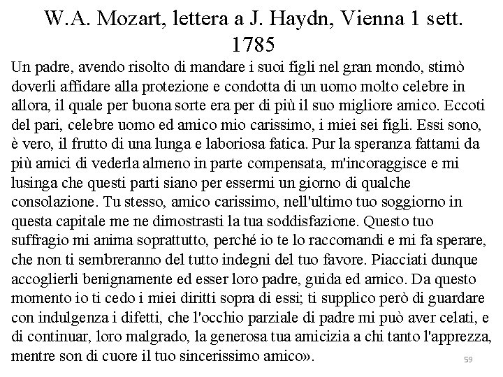 W. A. Mozart, lettera a J. Haydn, Vienna 1 sett. 1785 Un padre, avendo