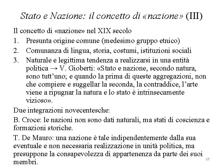 Stato e Nazione: il concetto di «nazione» (III) Il concetto di «nazione» nel XIX