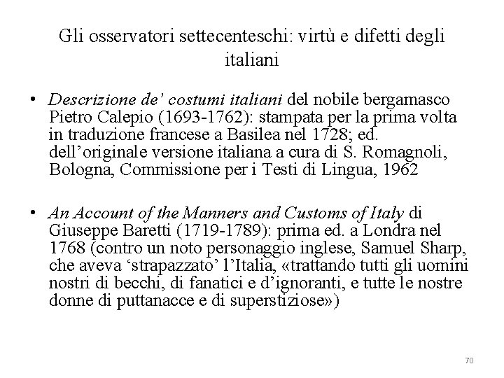 Gli osservatori settecenteschi: virtù e difetti degli italiani • Descrizione de’ costumi italiani del