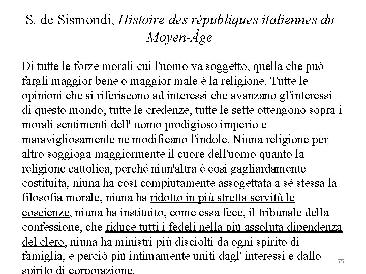 S. de Sismondi, Histoire des républiques italiennes du Moyen- ge Di tutte le forze