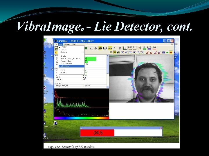 Vibra. Image - Lie Detector, cont. 