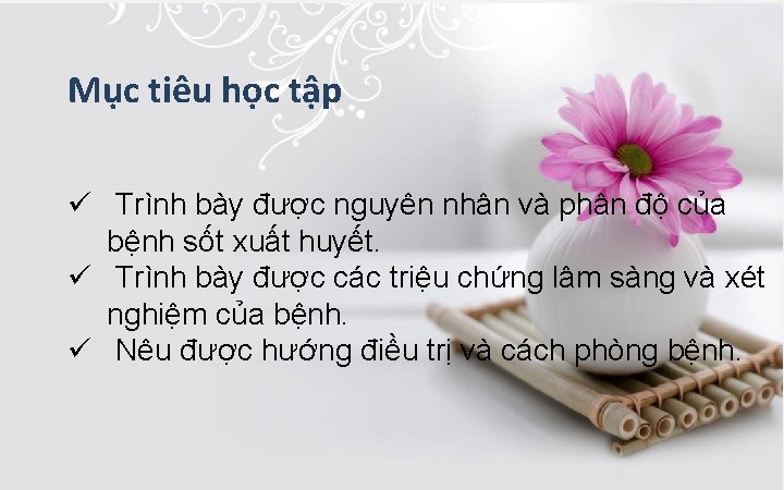 Mục tiêu học tập ü Trình bày được nguyên nhân và phân độ của